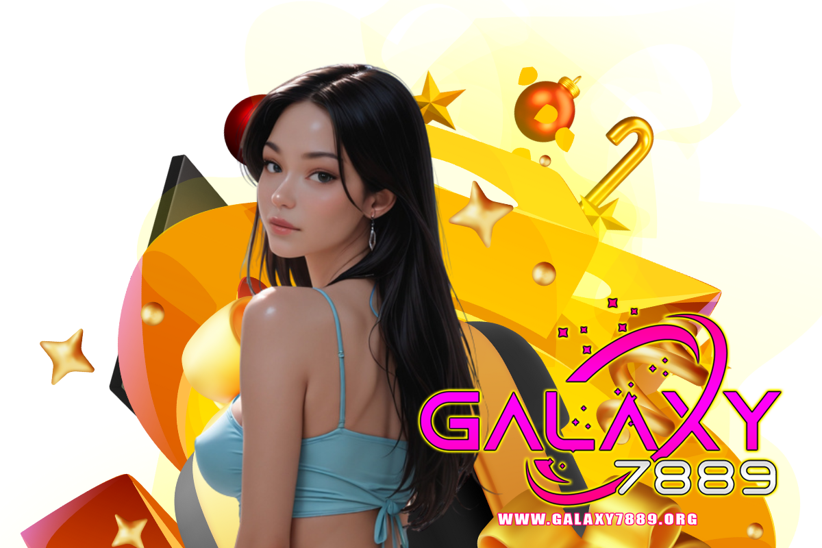 galaxy7889 สมัคร